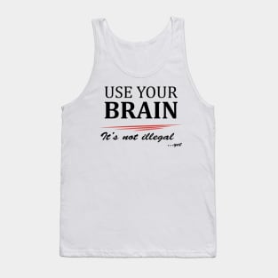 Use your brain! Tank Top